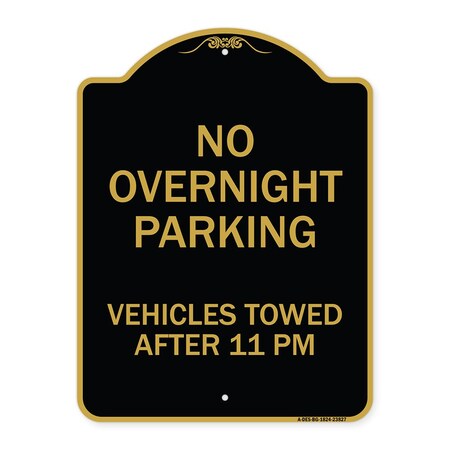 Signmission No Overnight Parking Vehicles Towed After 11 Pm, Black & Gold Alum Sign, 18" x 24", BG-1824-23827 A-DES-BG-1824-23827